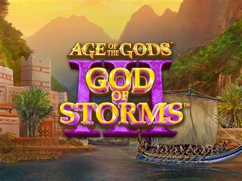 Age Of The Gods God Of Storms 3 Netbet