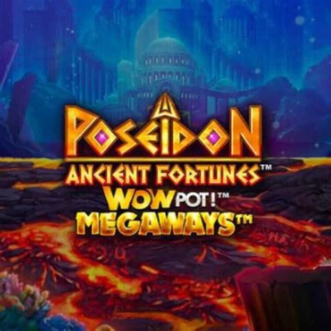 Ancient Fortunes Poseidon Wowpot Megaways Pokerstars
