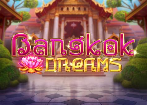 Bangkok Dreams Bwin