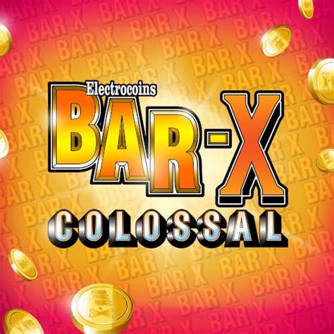 Bar X Colossal Netbet