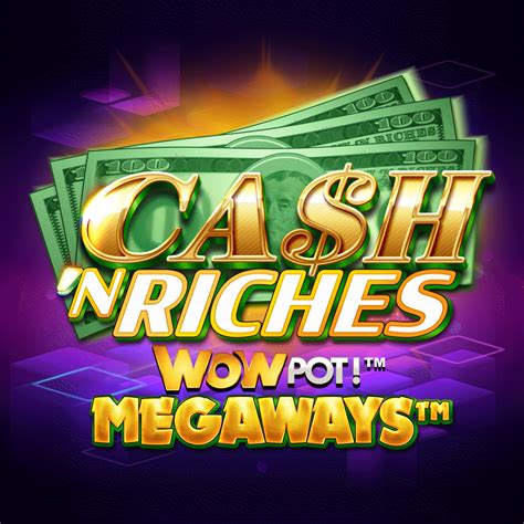 Cash N Riches Wowpot Megaways Brabet