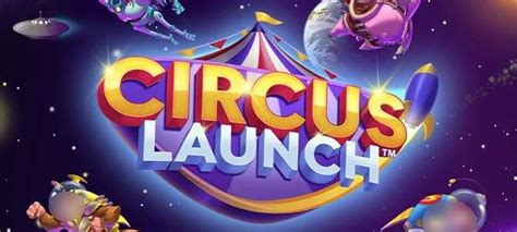 Circus Launch Blaze