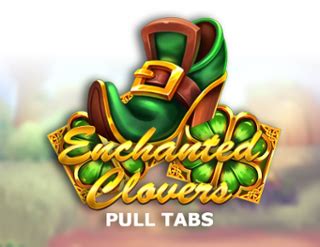 Enchanted Clovers Pull Tabs Leovegas