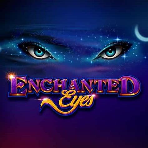 Enchanted Eyes Netbet