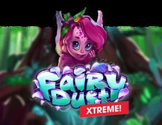 Fairy Dust Xtreme Review 2024