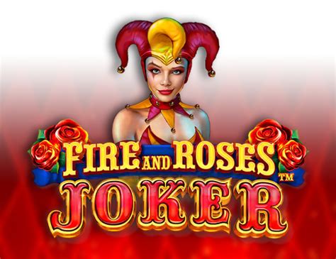Fire And Roses Joker Bwin