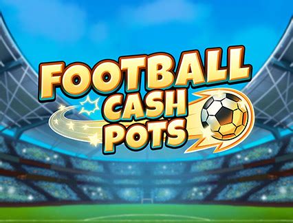 Football Cash Pots Netbet