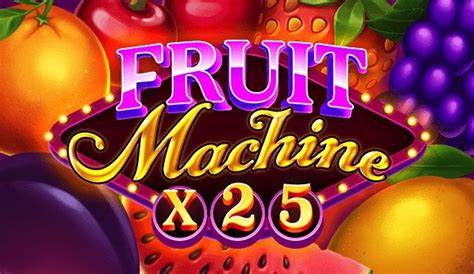 Fruit Machine X25 Bet365