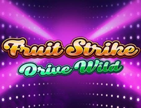 Fruit Strike Drive Wild Betsson