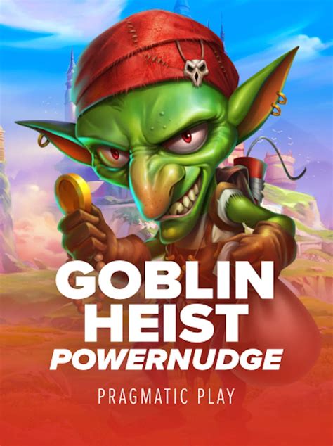 Goblin Heist Powernudge Bodog