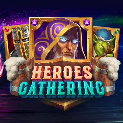 Heroes Gathering Betsul