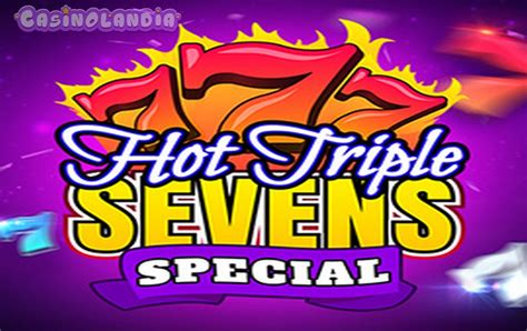 Hot Triple Sevens Special Betfair