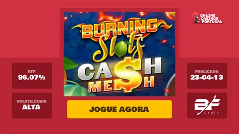 Jogar Burning Slots Cash Mesh Com Dinheiro Real