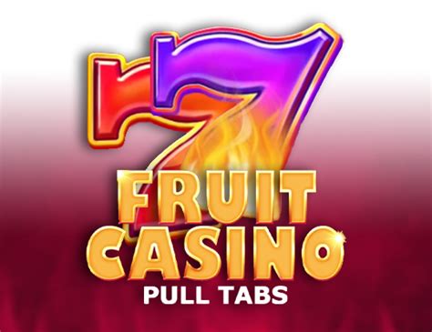 Jogar Fruit Casino Pull Tabs No Modo Demo