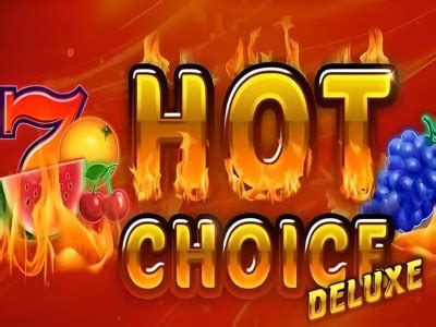 Jogar Hot Choice Deluxe Com Dinheiro Real