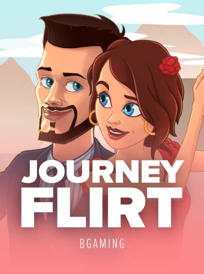 Journey Flirt Bwin