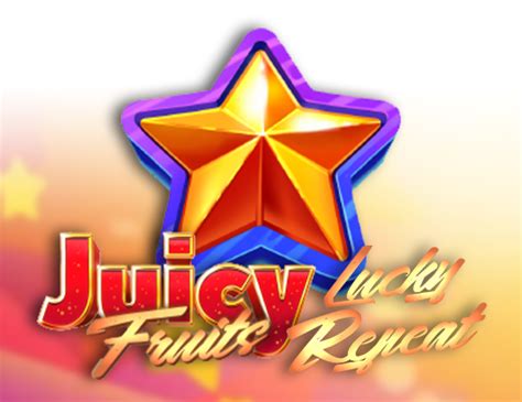 Juicy Fruits Lucky Repeat Blaze