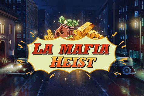 La Mafia Heist Parimatch
