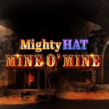 Mighty Hat Mine O Mine Parimatch