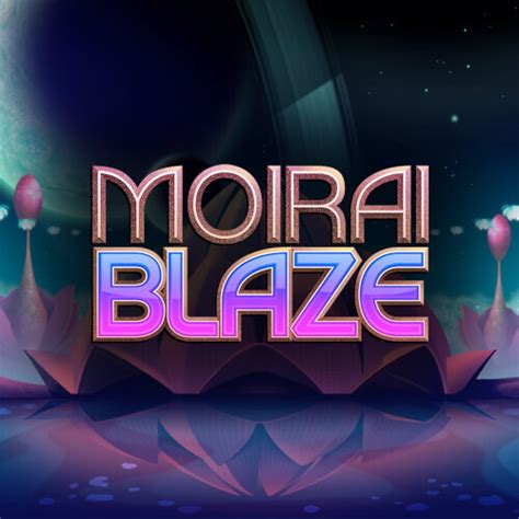 Moirai Blaze Parimatch