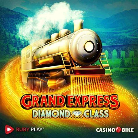 Play Grand Express Diamond Class Slot