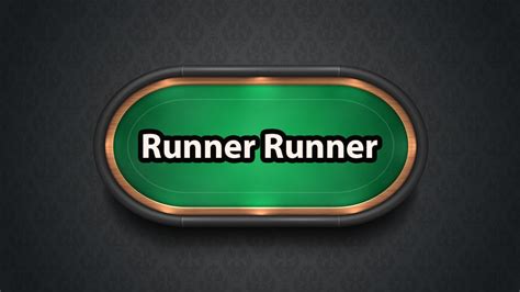 Poker De Runner Runner Significado