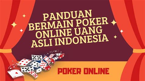 Poker Online Uang Asli Indonesia