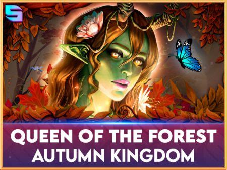 Queen Of The Forest Autumn Kingdom Bwin