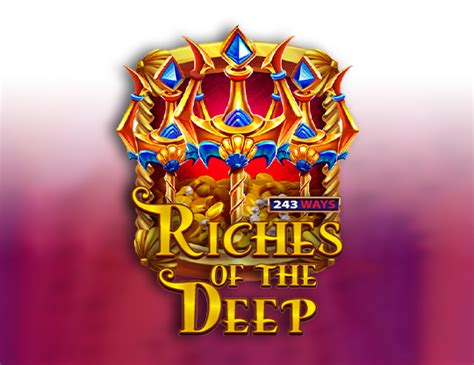 Riches Of The Deep 243 Ways Betsul