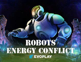 Robots Energy Conflict Bwin