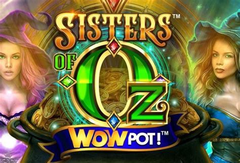 Sisters Of Oz Wowpot Slot Gratis