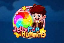 Slot Jellypop Humming