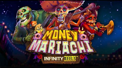 Slot Money Mariachi Infinity Reels