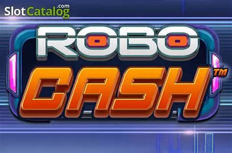 Slot Robo Cash