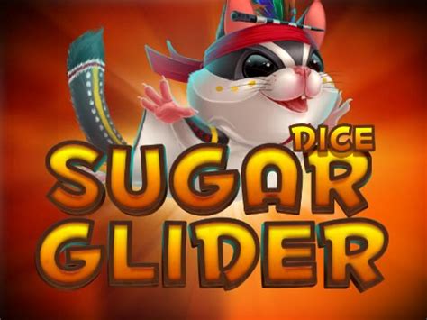 Sugar Glider Dice Leovegas