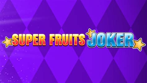Super Fruits Joker Netbet