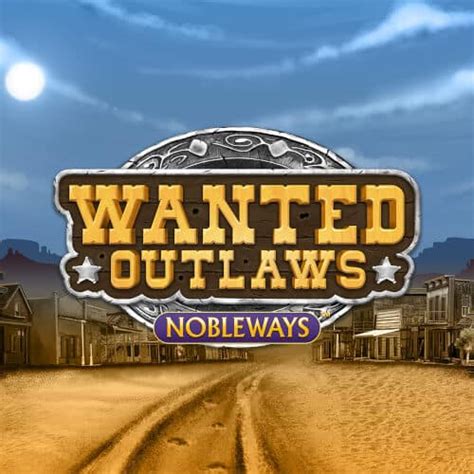 Wanted Outlaws Betway