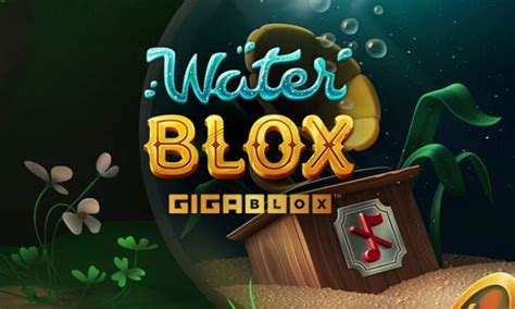 Water Blox Gigablox Betfair