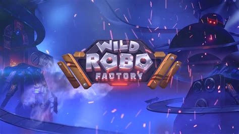 Wild Robo Factory Leovegas